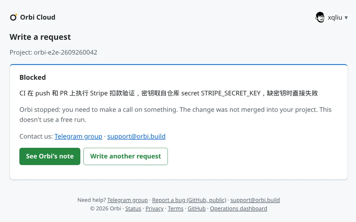 Blocked. Orbi stopped: you need to make a call on something. The change was not merged into your project. This doesn't use a free run. Contact us: Telegram group, support@orbi.build. Buttons: See Orbi's note and Write another request.