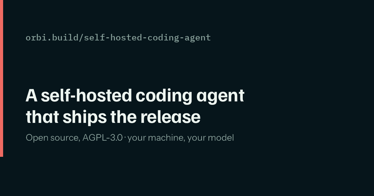 Open source AI coding agent: Issue to release | Orbi